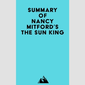 Summary of nancy mitford's the sun king