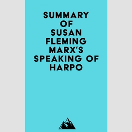 Summary of susan fleming marx's speaking of harpo