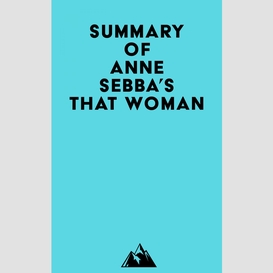 Summary of anne sebba's that woman