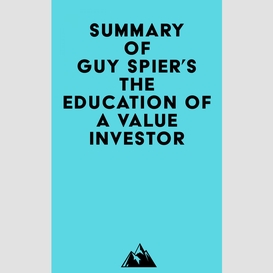 Summary of guy spier's the education of a value investor
