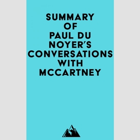Summary of paul du noyer's conversations with mccartney
