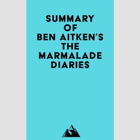 Summary of ben aitken's the marmalade diaries