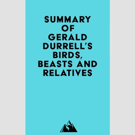 Summary of gerald durrell's birds, beasts and relatives