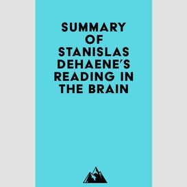 Summary of stanislas dehaene's reading in the brain