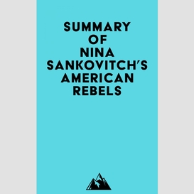 Summary of nina sankovitch's american rebels