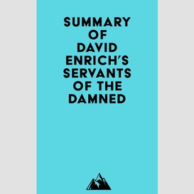 Summary of david enrich's servants of the damned