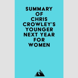 Summary of chris crowley's younger next year for women