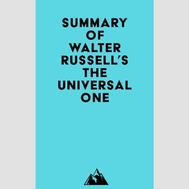 Summary of walter russell's the universal one