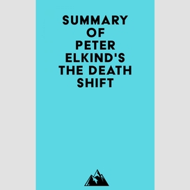 Summary of peter elkind's the death shift
