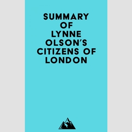 Summary of lynne olson's citizens of london