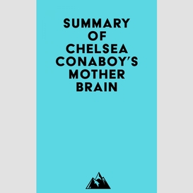 Summary of chelsea conaboy's mother brain