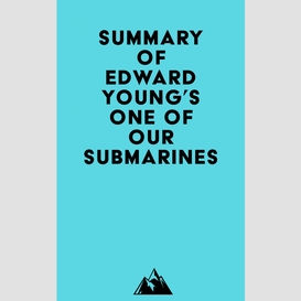 Summary of edward young's one of our submarines
