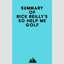 Summary of rick reilly's so help me golf