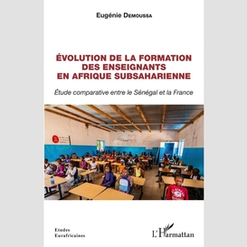 Évolution de la formation des enseignants en afrique subsaharienne