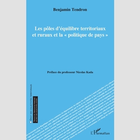 Les pôles d'équilibre territoriaux et ruraux et la « politique de pays »