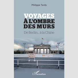 Voyages à l'ombre des murs