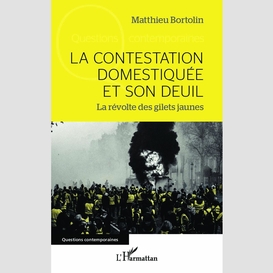 La contestation domestiquée et son deuil