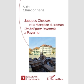 Jacques chessex et la réception du roman