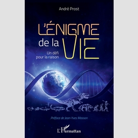 L'énigme de la vie