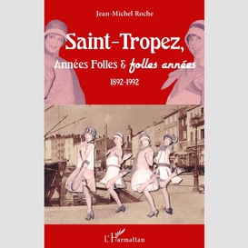 Saint-tropez, années folles & folles années