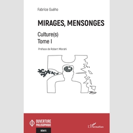 Mirages, mensonges