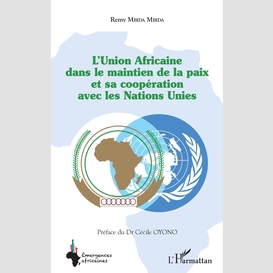 L'union africaine dans le maintien de la paix et sa coopération avec les nations unies