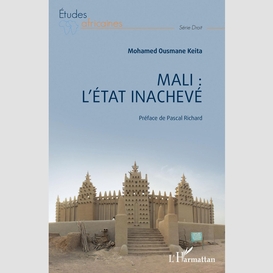 Mali : l'état inachevé