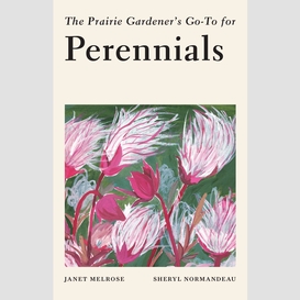 The prairie gardener's go-to guide for perennials