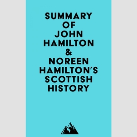 Summary of john hamilton & noreen hamilton's scottish history