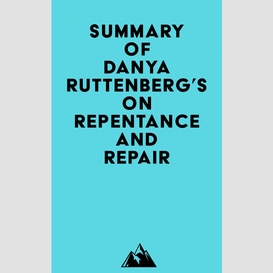 Summary of danya ruttenberg's on repentance and repair