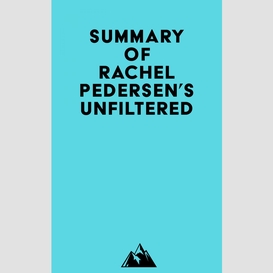 Summary of rachel pedersen's unfiltered