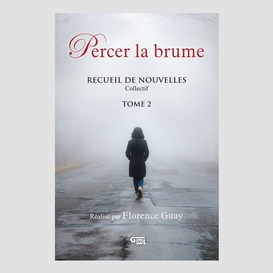 Percer la brume