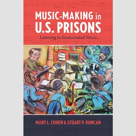 Music-making in u.s. prisons