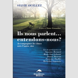 Ils nous parlent... entendons-nous?