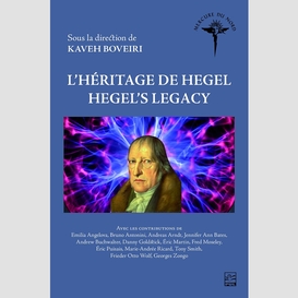 L'héritage de hegel - hegel's legacy