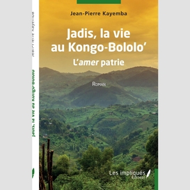 Jadis, la vie au kongo-bololo'