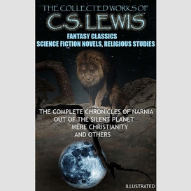 The collected works of c.s. lewis. fantasy classics, science fiction novels, religious studies