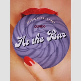 At the bar - erotic short story