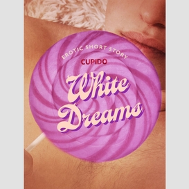 White dreams - erotic short story