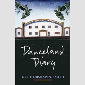 Danceland diary