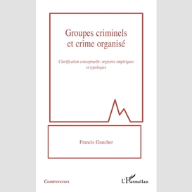 Groupes criminels et crime organisé