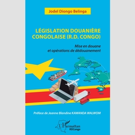 Législation douanière congolaise (r.d.congo)