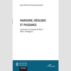 Marxisme, idéologie et puissance