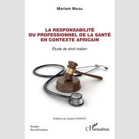 La responsabilité du professionnel de la santé en contexte africain