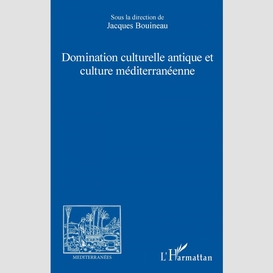 Domination culturelle antique et culture méditerranéenne