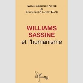 Williams sassine et l'humanisme