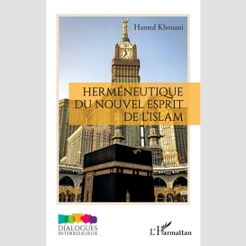 Herméneutique du nouvel esprit de l'islam