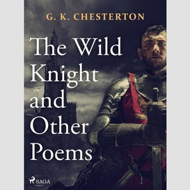 The wild knight and other poems