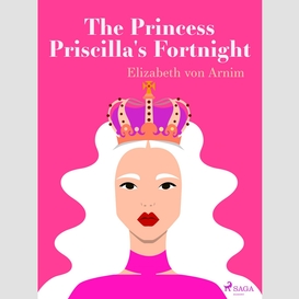 The princess priscilla's fortnight