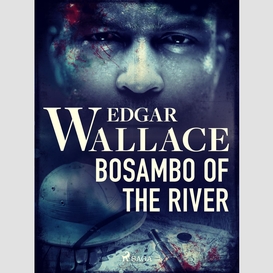 Bosambo of the river